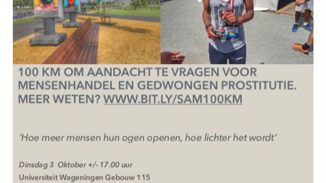 100 kilometer hardlopen. Dat is wat de 26-jarige Sameena van der Mijden uit Arnhem dinsdag heeft gedaan. Ze heeft er 11,5 uur over gedaan. Sameena vraagt aandacht voor mensenhandel en prostitutie. Zelf werd zij vijf jaar geleden het slachtoffer van een loverboy die haar twee jaar lang dwong om seks te hebben met zijn vrienden. Om 11.00 uur passeerde zij Ede.