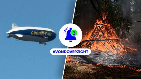 Zeppelin vliegt over Gelderland, politie zoekt getuigen na bosbranden en unieke attractie keert terug op zondag 9 augustus.