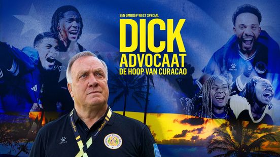 Documentaire Dick Advocaat: 'Bijna ongeloofwaardig' verhaal waar 'Curaçao trots op zal zijn' Nieuws