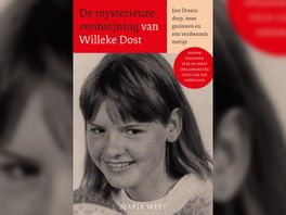 Boek over zaak Willeke Dost verschijnt pas volgend jaar na 'solide tip'