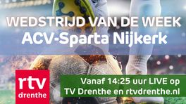Topper ACV - Sparta Nijkerk zaterdagmiddag live op TV Drenthe