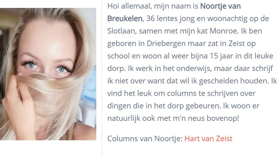 Noortje van Breukelen zou artikelen schrijven voor Zeistermagazine.nl, dat beheerd wordt door Ronald Camstra.