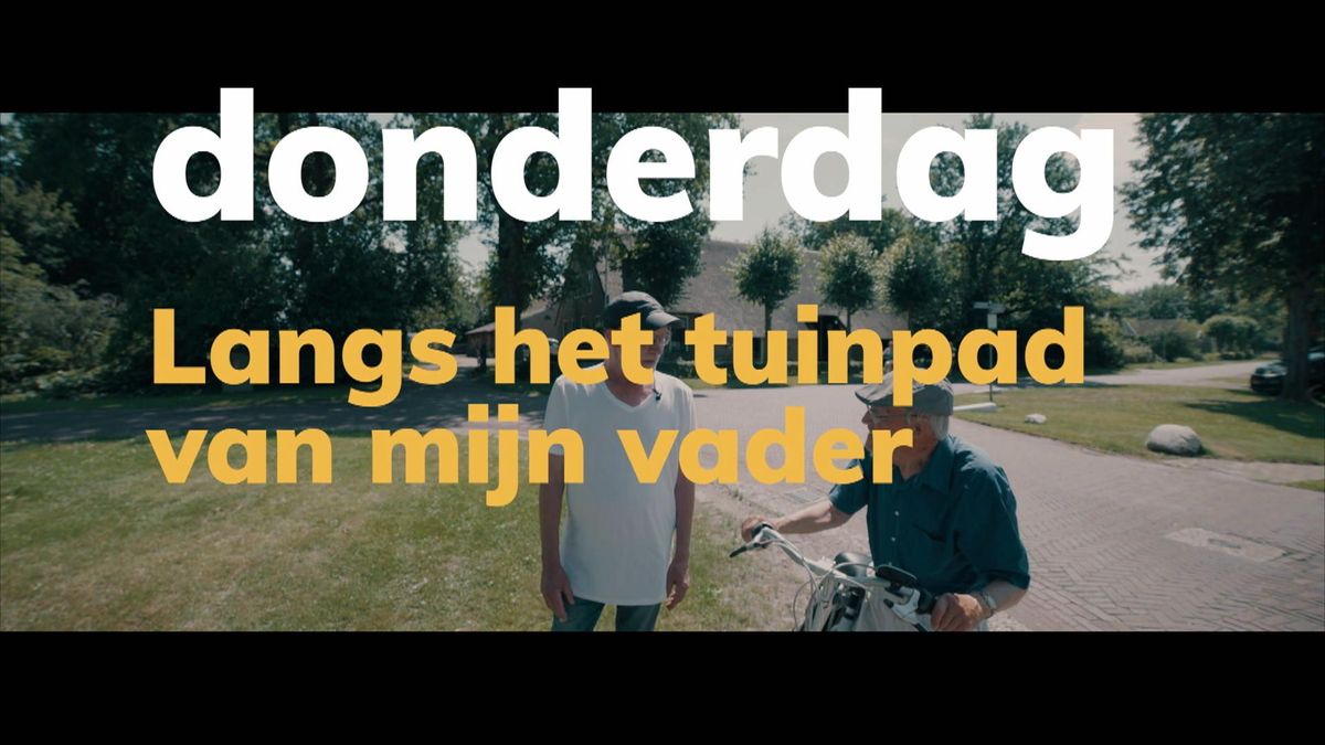 Langs het tuinpad van mijn vader - RTV Drenthe