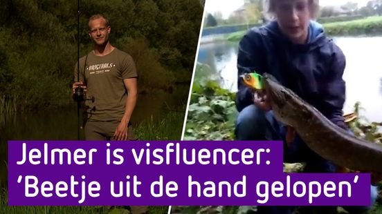 Jelmer is visfluencer: 'Beetje uit de hand gelopen'