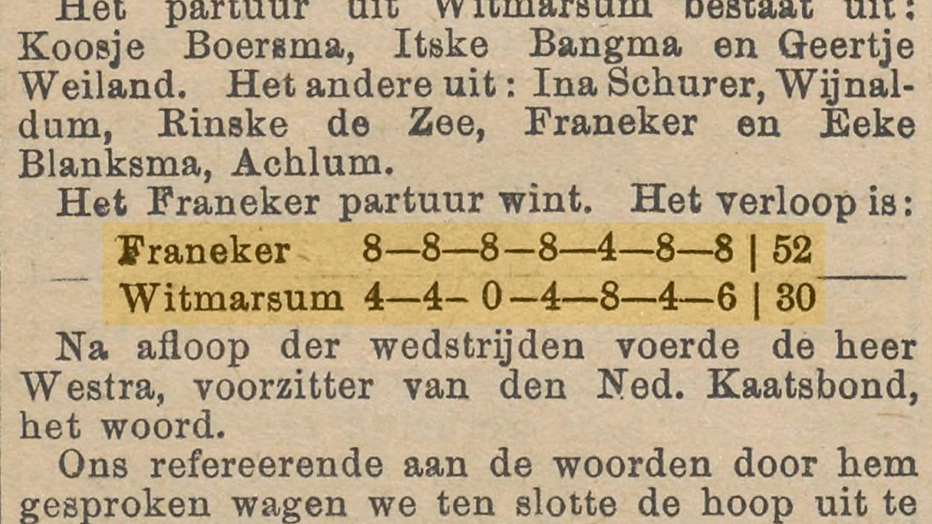 De uitslag moet als volgt gelezen worden: Franeker won het eerste eerst met 8-4, het tweede ook met 8-4, en zo verder. Het totale aantal punten van de twee parturen staat helemaal achteraan (52 om 30).