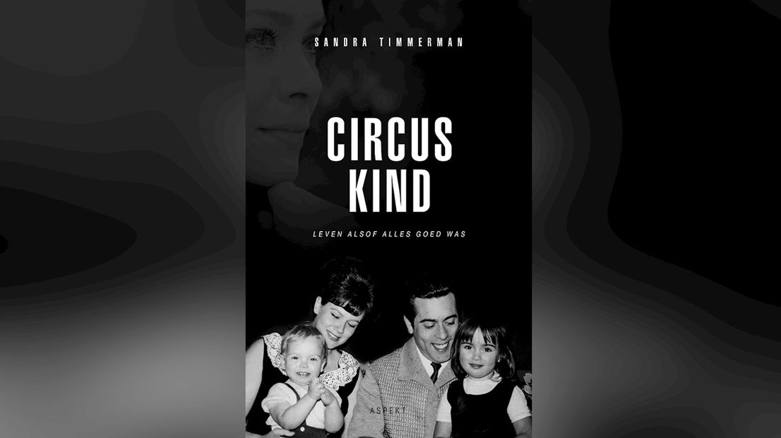 Het boek 'Circuskind' wordt maandag gepresenteerd in theater De Bond in Oldenzaal