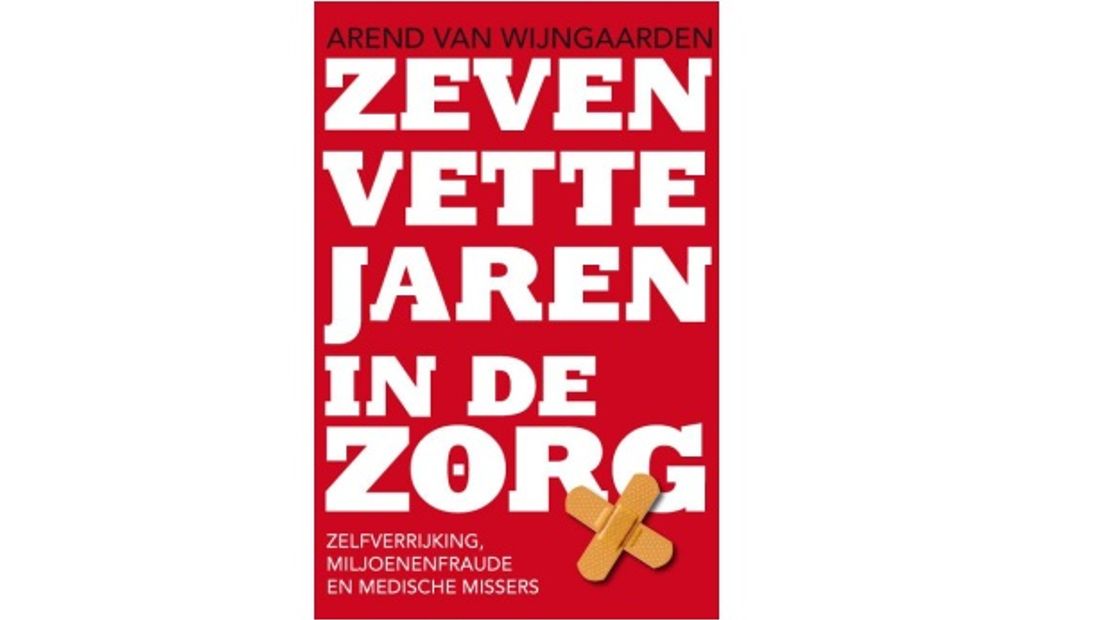 Het boek Zeven vette jaren in de zorg