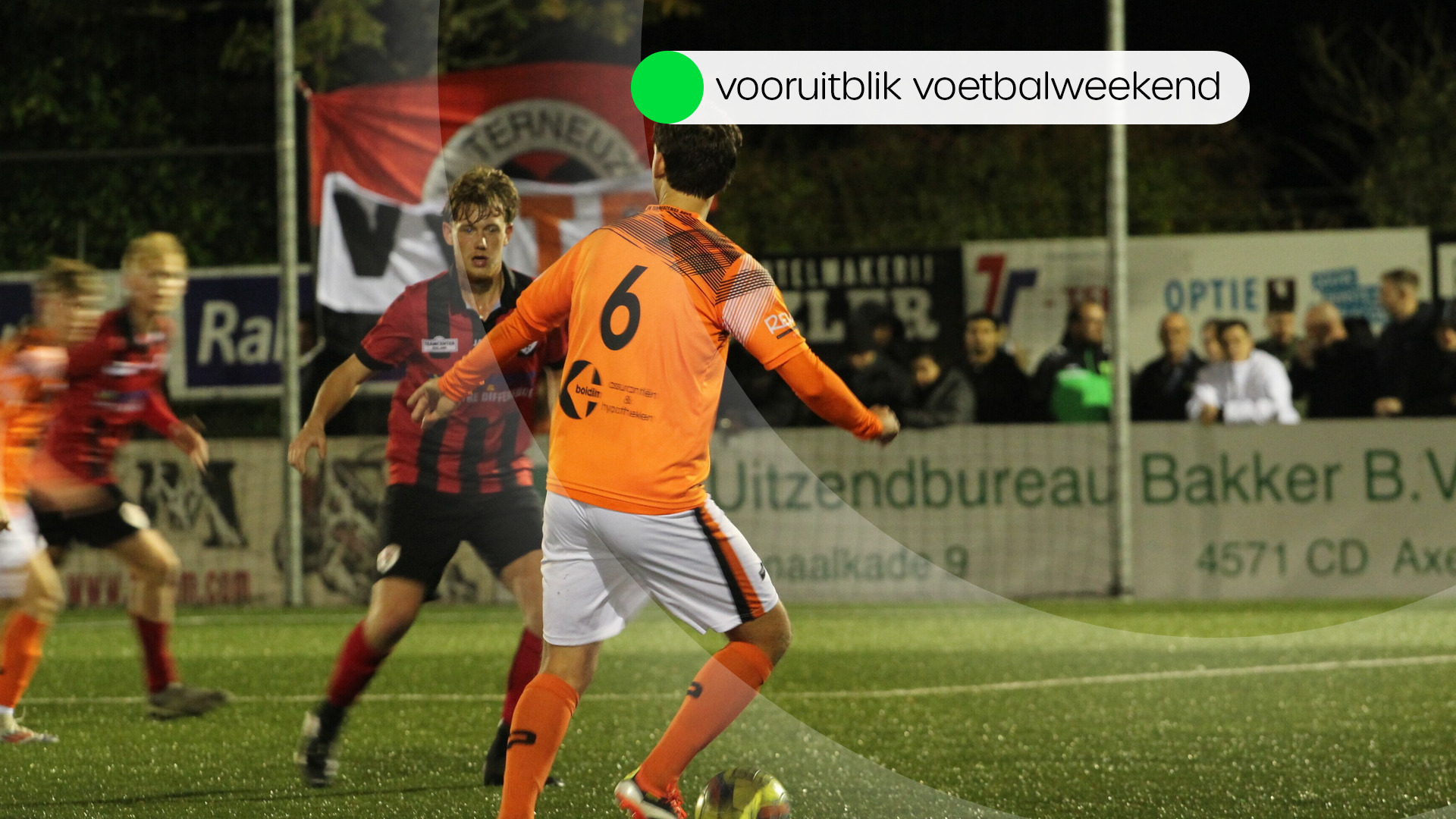 Deze Wedstrijden Worden Dit Weekend Gespeeld In Het Amateurvoetbal ...