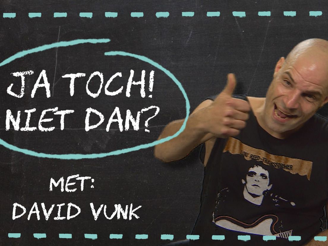 Dj David Vunk in Ja Toch! Niet Dan?