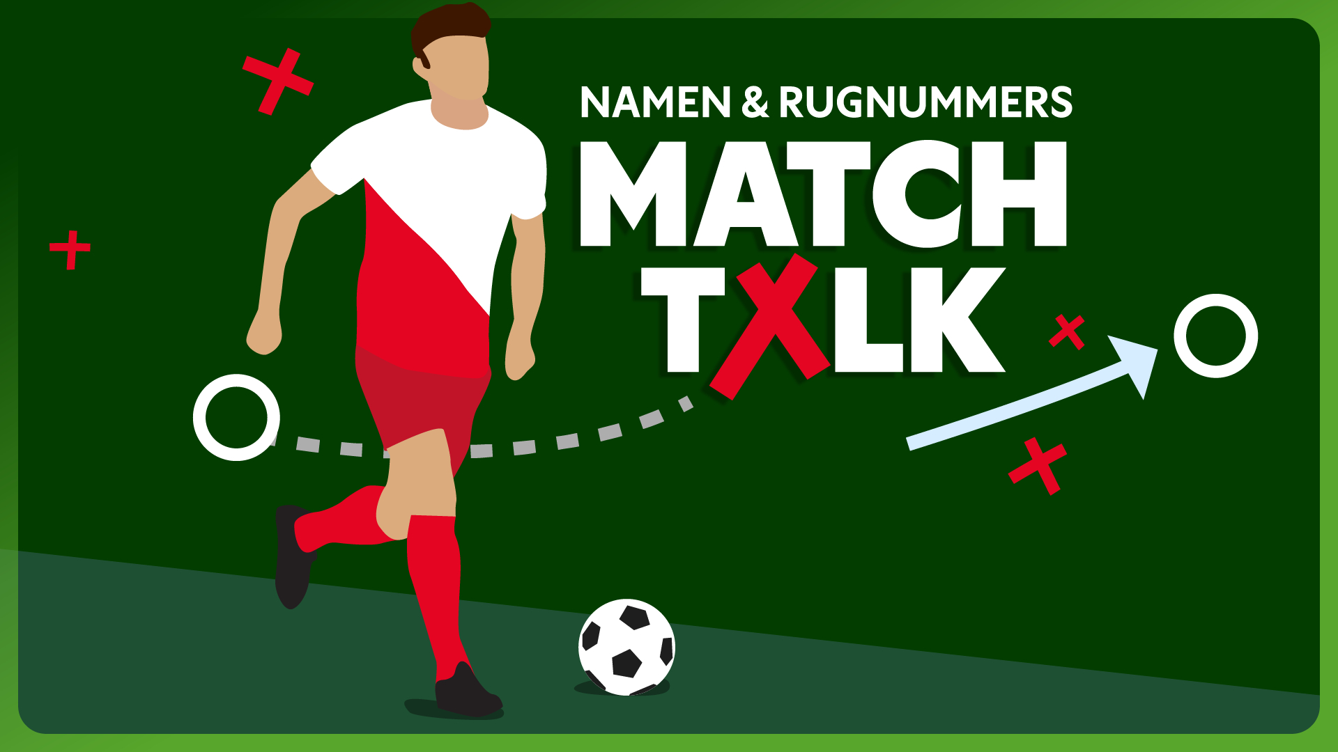 Namen & Rugnummers MatchTalk: 'Je mag gewoon niet te laat komen op een wedstrijddag'