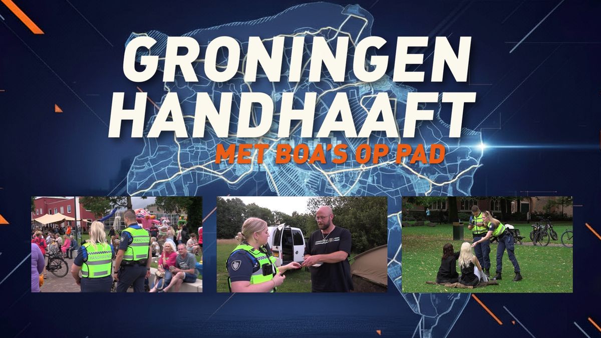 Ga mee op pad met BOA’s in de nieuwe serie 'Groningen Handhaaft'