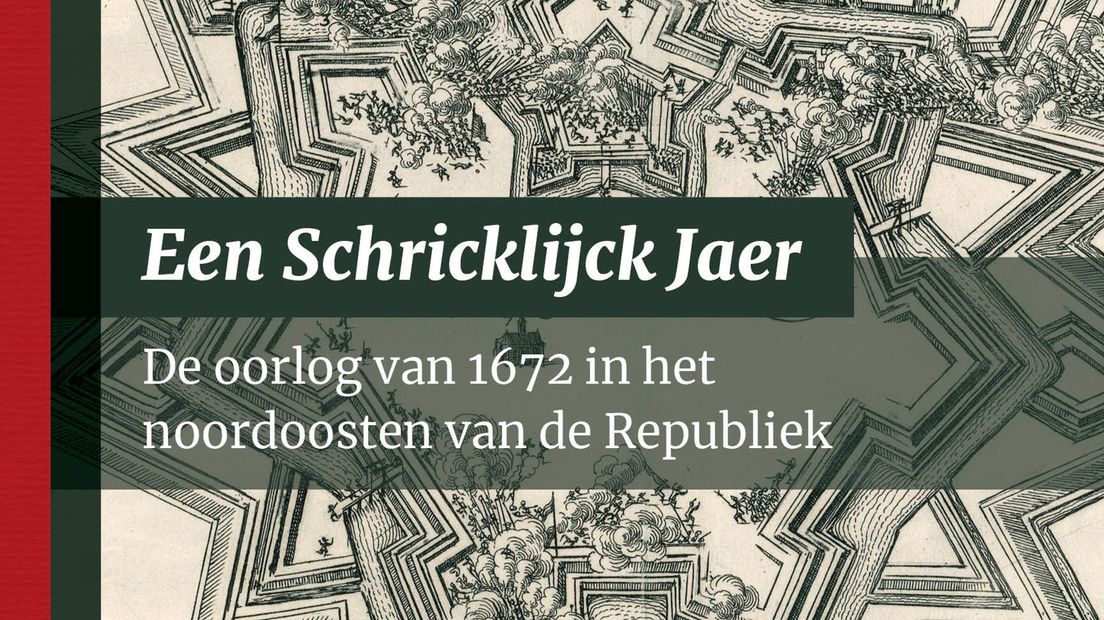 Omslag boek 'Een Schricklijck Jaer De oorlog van 1672 in het noordoosten van de Republiek'