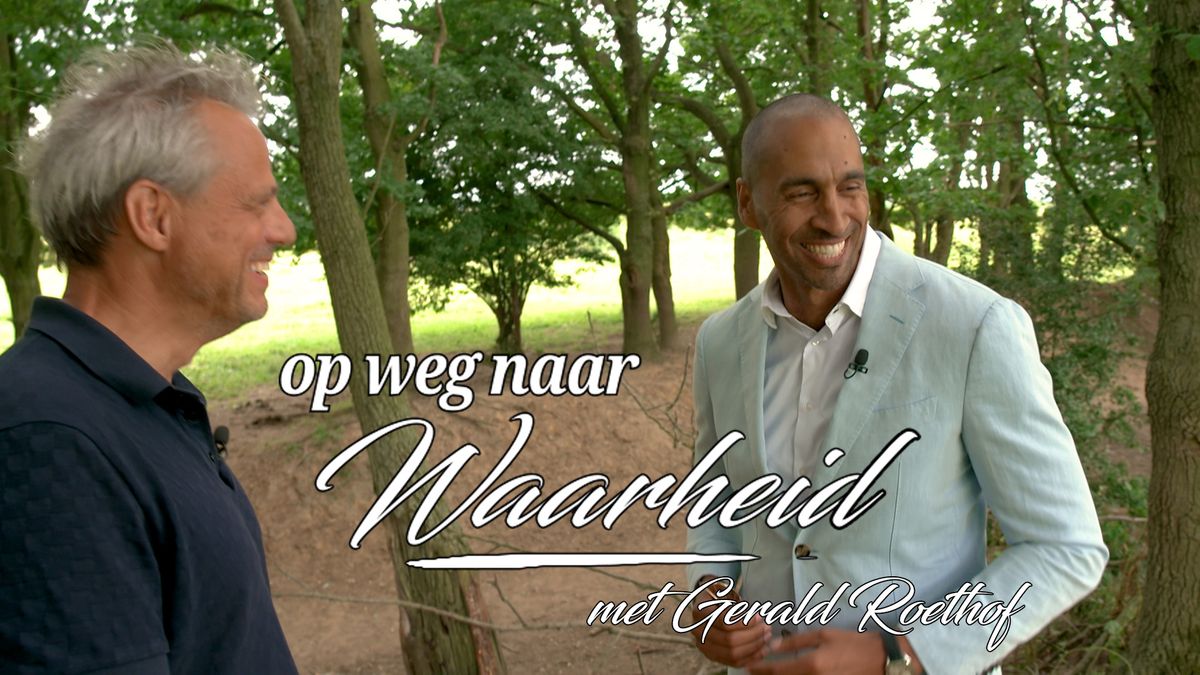 Op Weg naar Waarheid - Gerald Roethof - Gerald Roethof - Omroep Gelderland