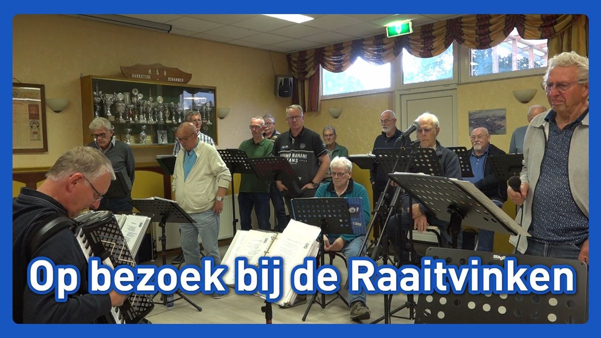 Het wel en wee van shantykoor de Raaitvinken