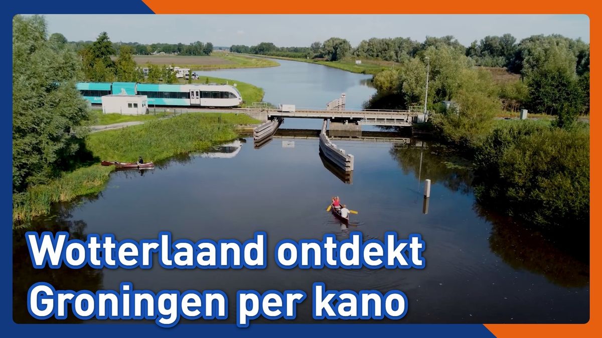 Wotterlaand ontdekt Groningen per kano