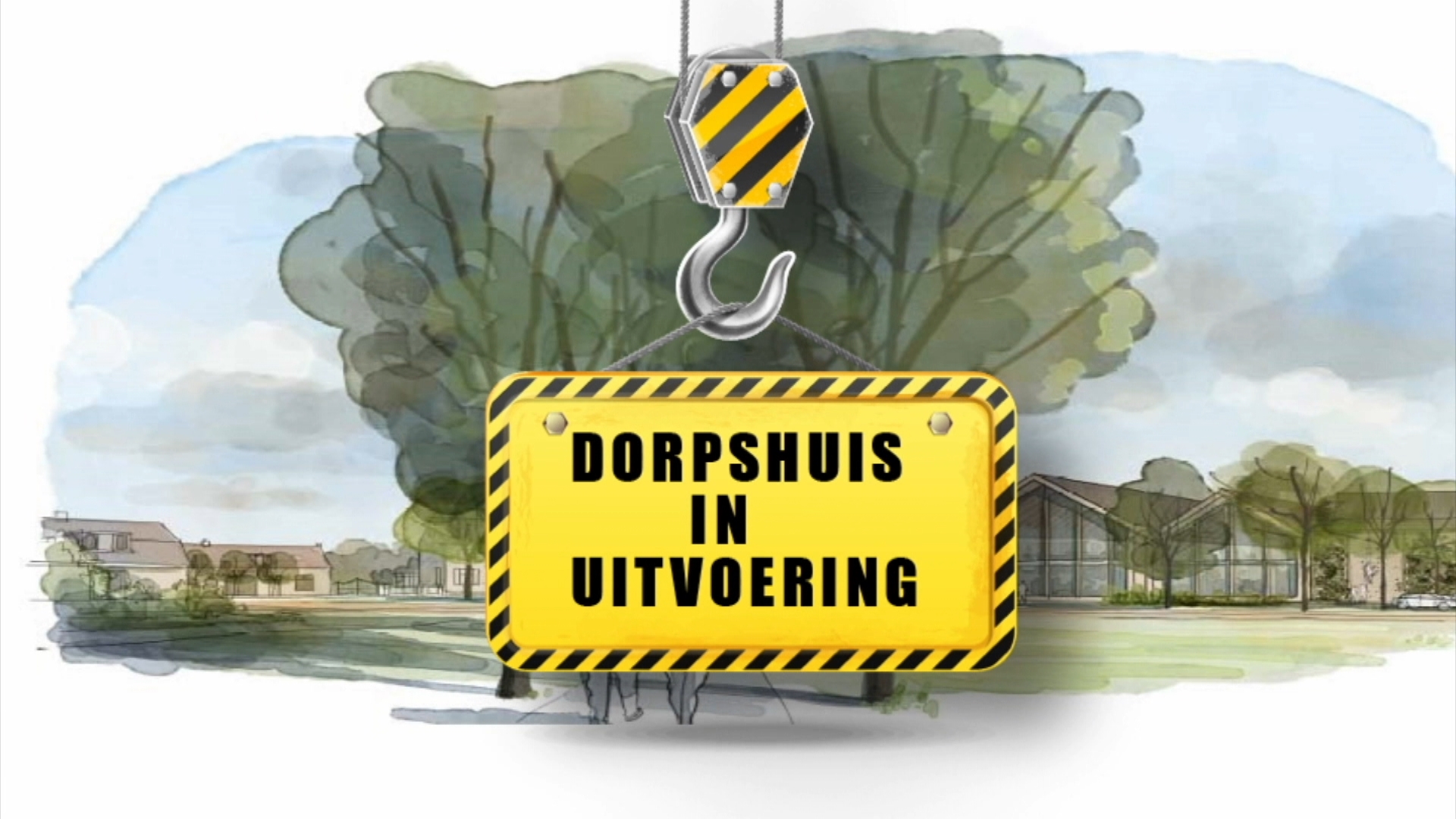 Het dorpshuis in uitvoering