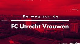 De weg van de FC Utrecht Vrouwen