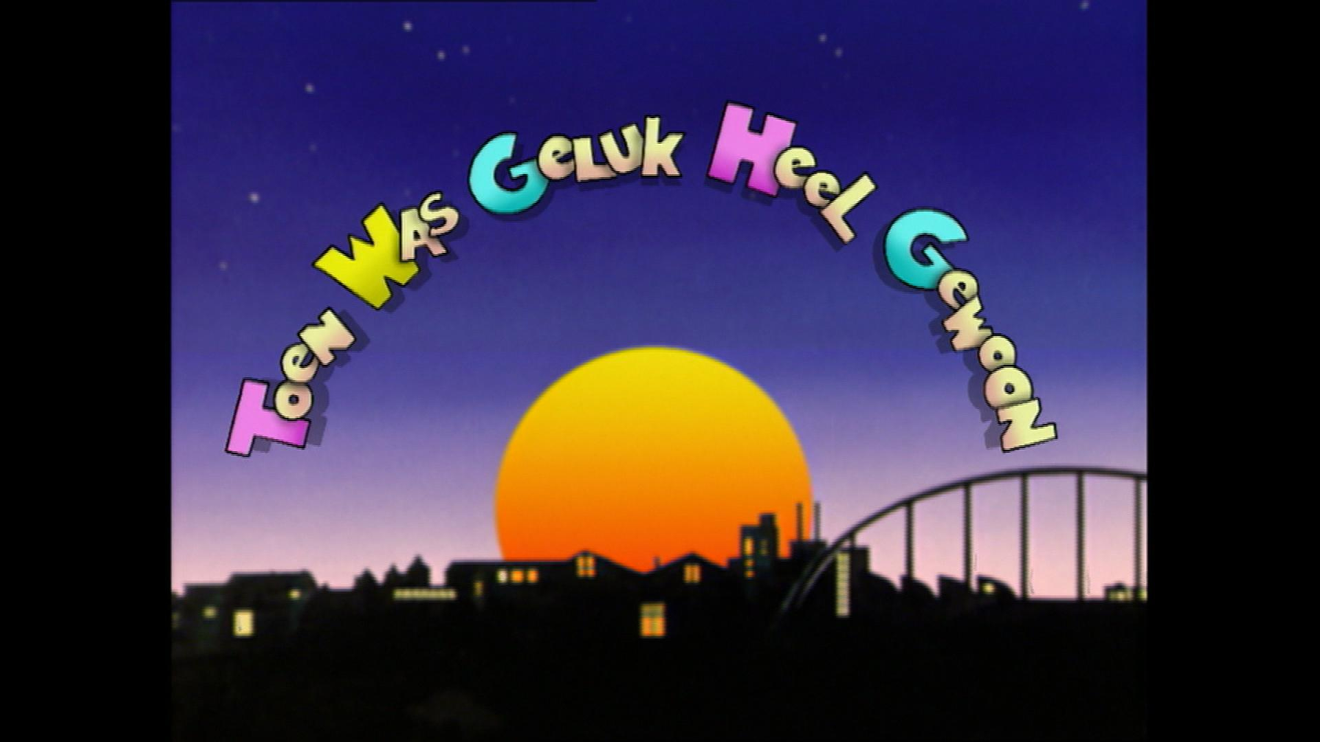 Toen was Geluk heel Gewoon