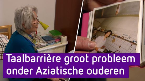 Taalbarrière groot probleem onder Aziatische ouderen.