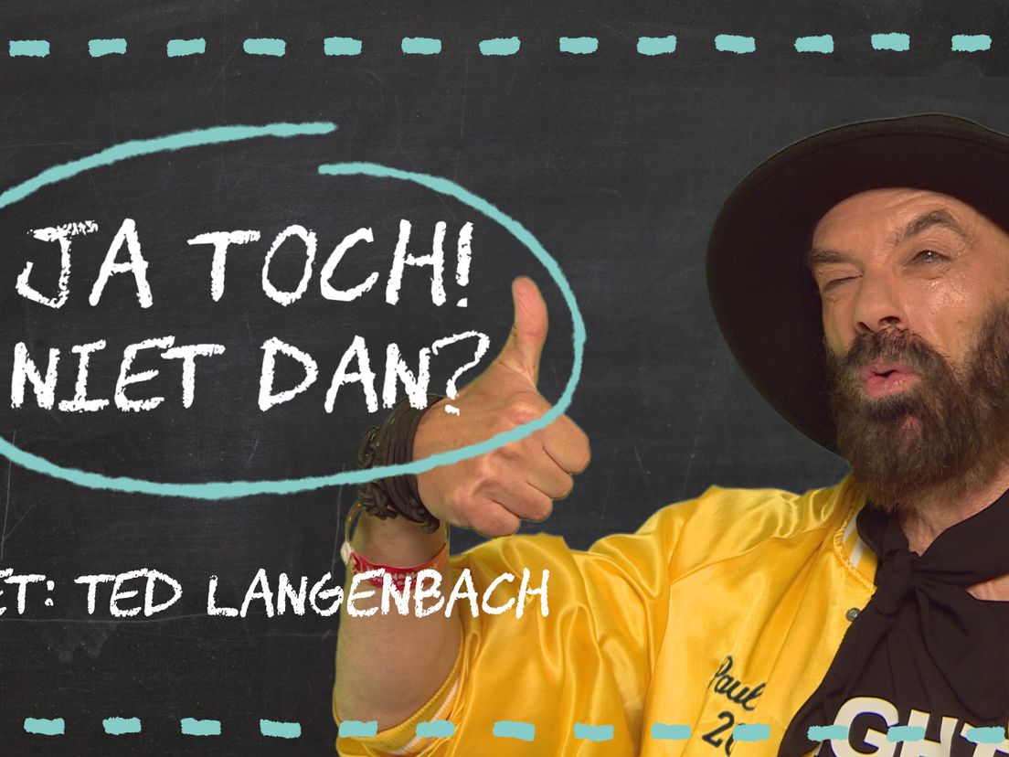 Ja toch! Niet dan? met Ted Langenbach