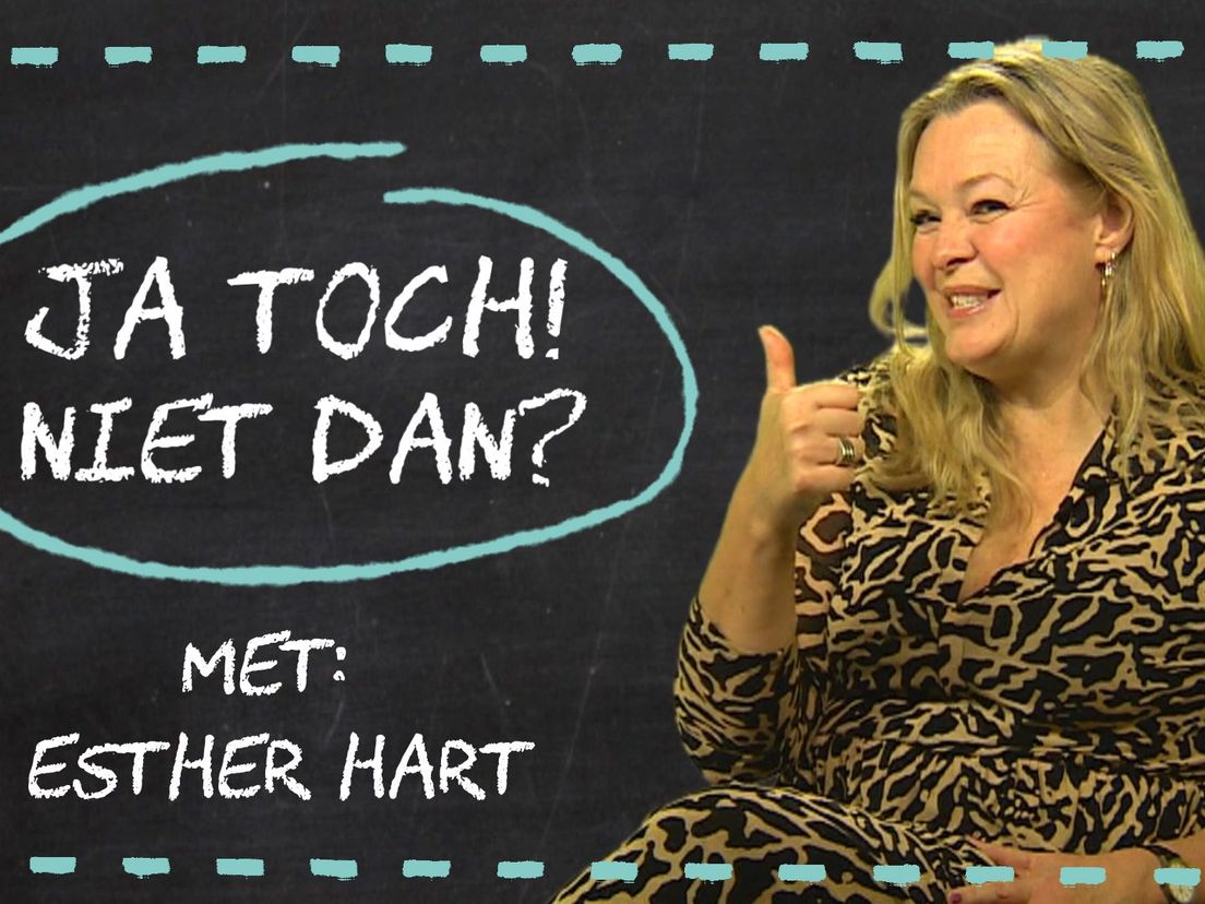 Esther Hart in Ja Toch! Niet Dan?