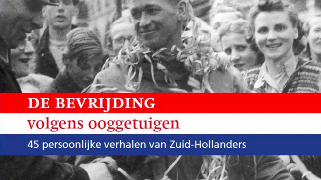 De provincie Zuid-Holland heeft een boek uitgebracht met verhalen over de bevrijding