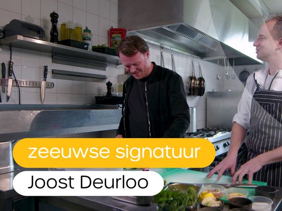 Chef-kok Joost Deurloo in Zeeuwse Signatuur: 'Met weinig iets lekkers maken'
