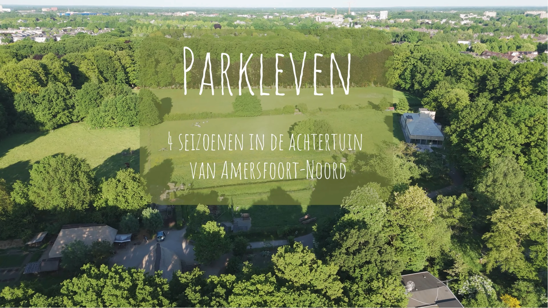 DocU - Parkleven, 4 seizoenen in de achtertuin van Amersfoort Noord - 24-03-2026