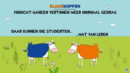 Blaarkoppen hebben een les voor Vindicat-studenten